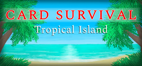 卡牌生存热带岛屿Card Survival: Tropical Island