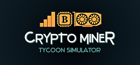 加密矿工大亨模拟器 Crypto Miner Tycoon Simulator