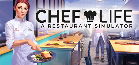 大厨生活餐厅模拟器丨Chef Life: A Restaurant Simulator